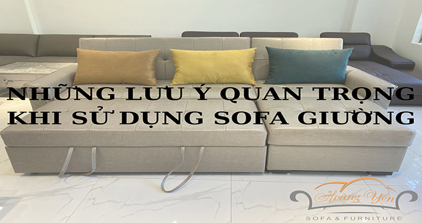 Những lưu ý quan trọng khi dùng sofa giường